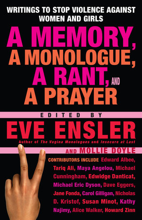 A Memory, a Monologue, a Rant, and a Prayer Paperback by Edited by Eve Ensler and Mollie Doyle