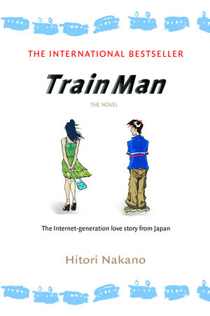 Train Man: The Novel Paperback by Hitori Nakano
