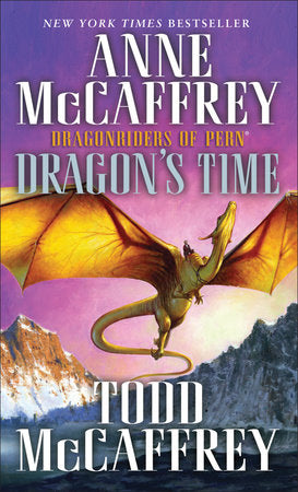 Dragon's Time Paperback by Anne McCaffrey and Todd McCaffrey