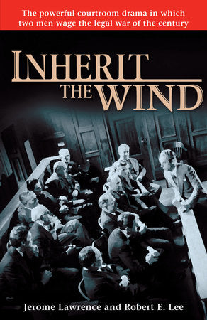 Inherit the Wind Paperback by Jerome Lawrence and Robert E. Lee