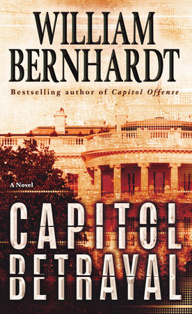 Capitol Betrayal Paperback by William Bernhardt