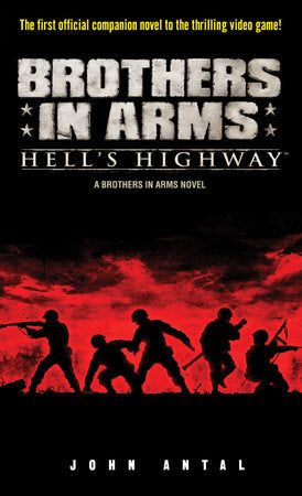 Brothers in Arms: Hell's Highway Paperback by John Antal