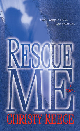 Rescue Me Paperback by Christy Reece