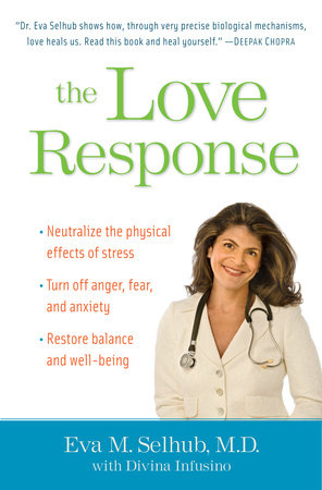 The Love Response Hardcover by Eva M. Selhub, M.D. with Divina Infusino