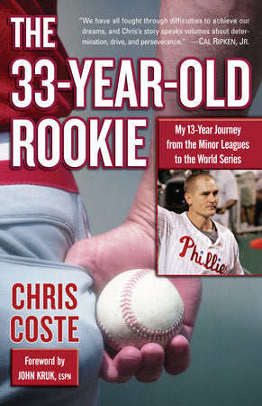 The 33-Year-Old Rookie Paperback by Chris Coste