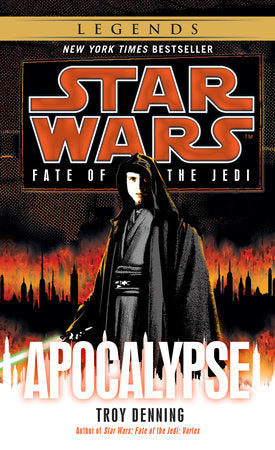 Apocalypse: Star Wars Legends (Fate of the Jedi) Paperback by Troy Denning