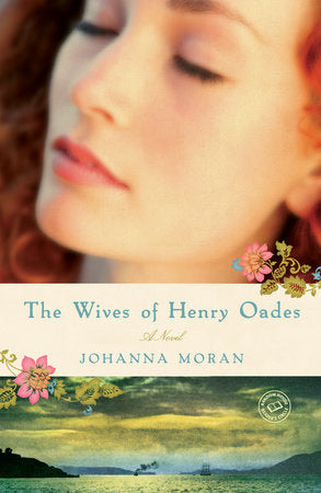 The Wives of Henry Oades Paperback by Johanna Moran