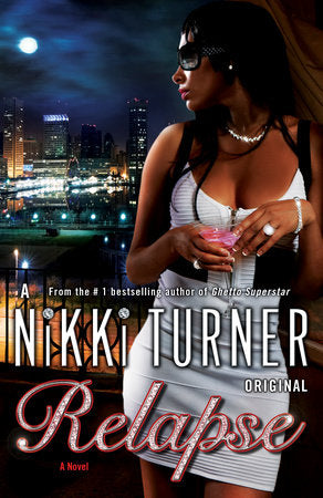 Relapse Paperback by A Nikki Turner Original