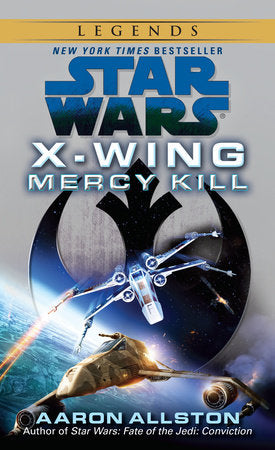 Mercy Kill: Star Wars Legends (Wraith Squadron) Paperback by Aaron Allston