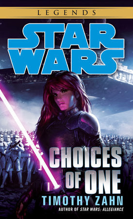 Choices of One: Star Wars Legends Paperback by Timothy Zahn