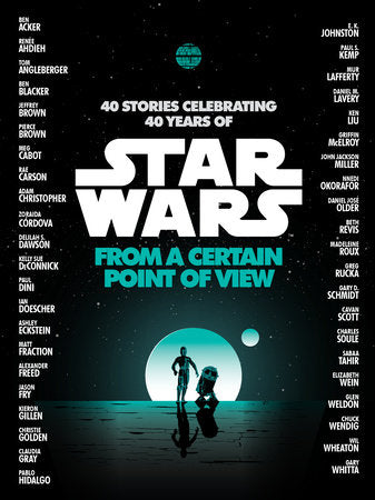 From a Certain Point of View (Star Wars) TR by Renée Ahdieh, Meg Cabot, Pierce Brown, Nnedi Okorafor, Sabaa Tahir, and more!