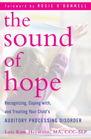 The Sound of Hope Hardcover by Lois Kam Heymann, MA, CCC-SLP