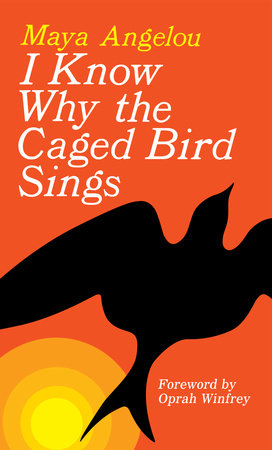 I Know Why the Caged Bird Sings Paperback by Maya Angelou