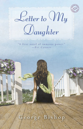 Letter to My Daughter Paperback by George Bishop