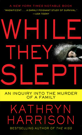 While They Slept Paperback by Kathryn Harrison