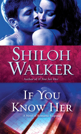 If You Know Her Paperback by Shiloh Walker
