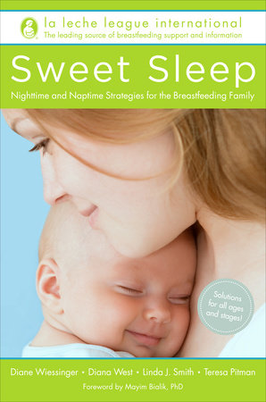 Sweet Sleep Paperback by La Leche League International Diane Wiessinger * Diana West * Linda J. Smith * Teresa Pitman