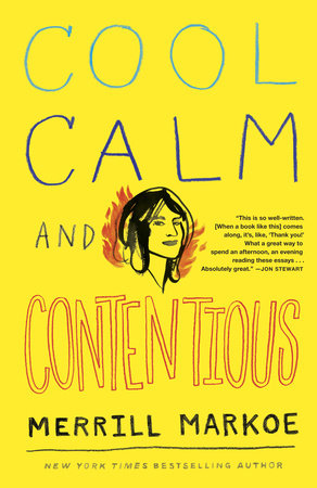 Cool, Calm & Contentious Paperback by Merrill Markoe