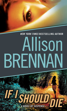 If I Should Die (with bonus novella Love Is Murder) MM by Allison Brennan