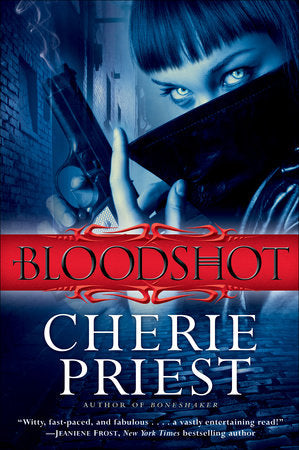 Bloodshot Paperback by Cherie Priest