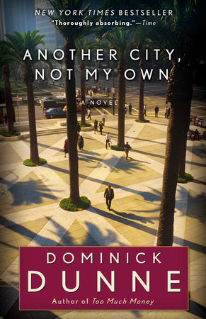 Another City, Not My Own Paperback by Dominick Dunne