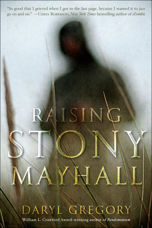 Raising Stony Mayhall Paperback by Daryl Gregory