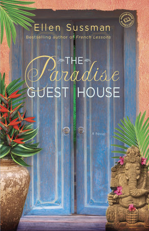 The Paradise Guest House Paperback by Ellen Sussman