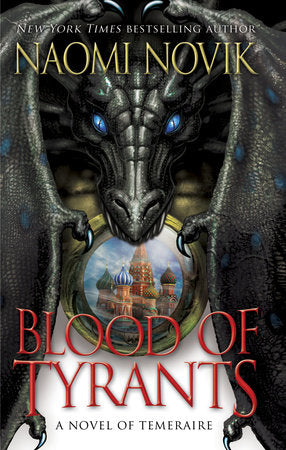 Blood of Tyrants Paperback by Naomi Novik