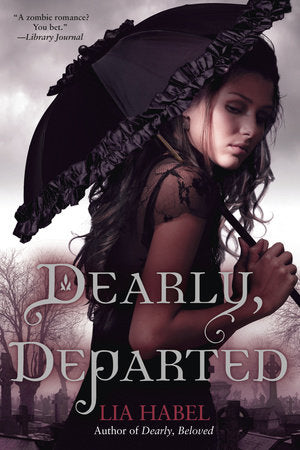 Dearly, Departed: A Zombie Novel Paperback by Lia Habel