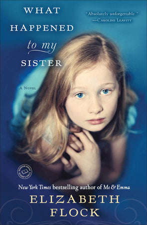 What Happened to My Sister Paperback by Elizabeth Flock