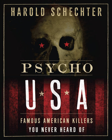 Psycho USA Paperback by Harold Schechter