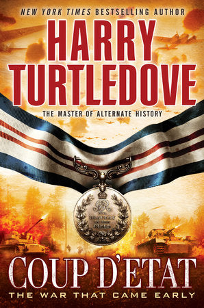 Coup d'Etat (The War That Came Early, Book Four) Paperback by Harry Turtledove