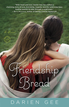 Friendship Bread Paperback by Darien Gee