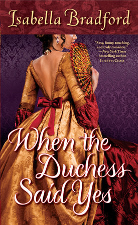 When the Duchess Said Yes Paperback by Isabella Bradford