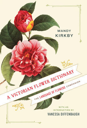A Victorian Flower Dictionary Hardcover by Mandy Kirkby