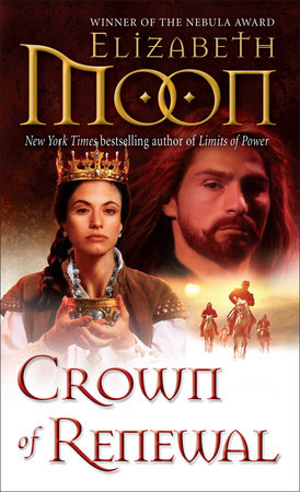 Crown of Renewal Paperback by Elizabeth Moon