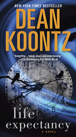 Life Expectancy Paperback by Dean Koontz