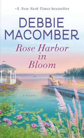 Rose Harbor in Bloom Paperback by Debbie Macomber