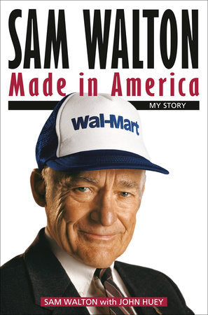 Sam Walton: Made in America Paperback by Sam Walton with John Huey