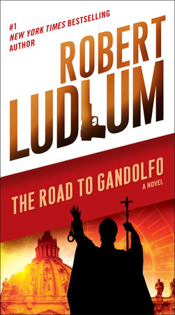 The Road to Gandolfo Paperback by Robert Ludlum