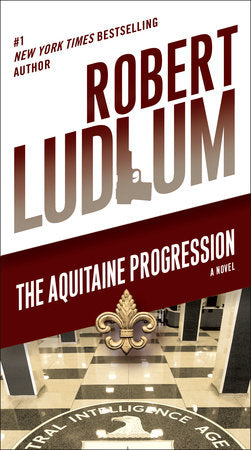 The Aquitaine Progression Paperback by Robert Ludlum