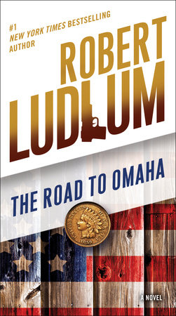 The Road to Omaha Paperback by Robert Ludlum