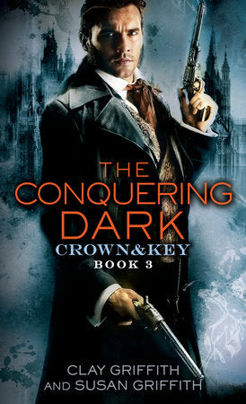 The Conquering Dark: Crown & Key Paperback by Clay Griffith and Susan Griffith