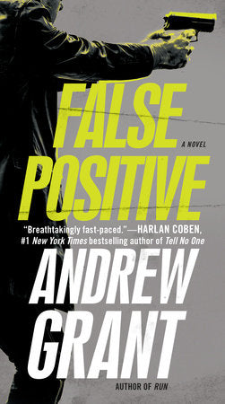 False Positive Paperback by Andrew Grant