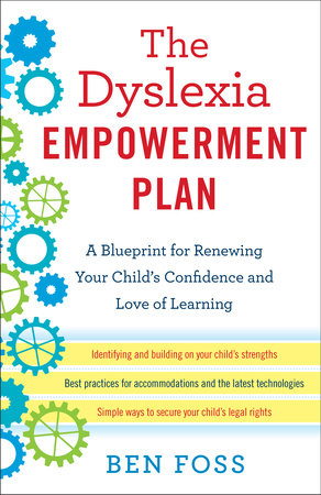 The Dyslexia Empowerment Plan Paperback by Ben Foss