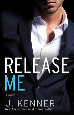 Release Me Paperback by J. Kenner