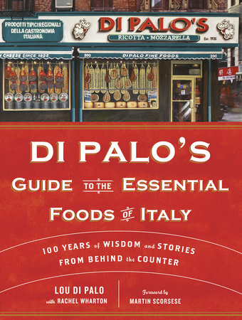 Di Palo's Guide to the Essential Foods of Italy Hardcover by Lou Di Palo with Rachel Wharton