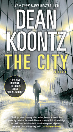 The City (with bonus short story The Neighbor) Paperback by Dean Koontz