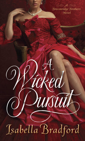 A Wicked Pursuit Paperback by Isabella Bradford