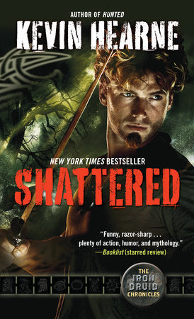 Shattered Paperback by Kevin Hearne